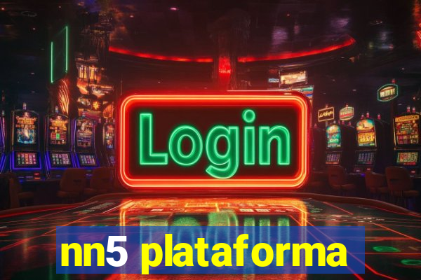 nn5 plataforma